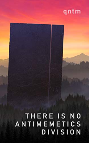 There Is No Antimemetics Division, qntm
